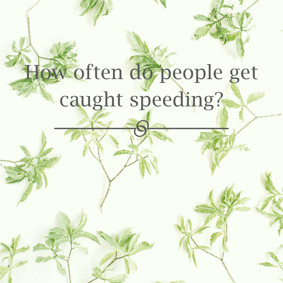 How often do people get caught speeding