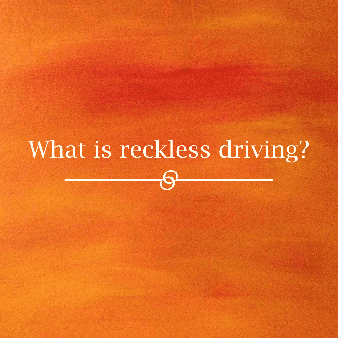 What is reckless driving