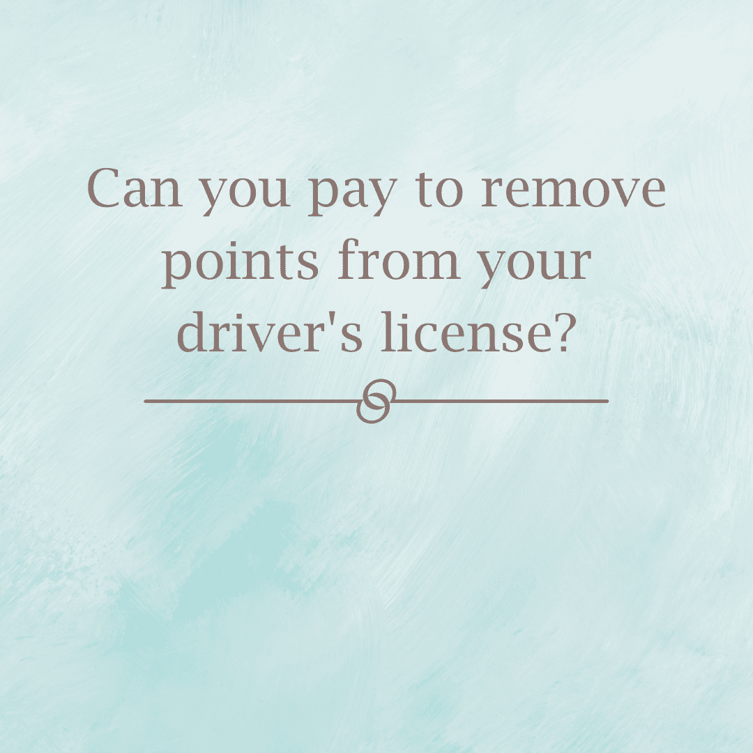 Can you pay to remove points from your driver's license