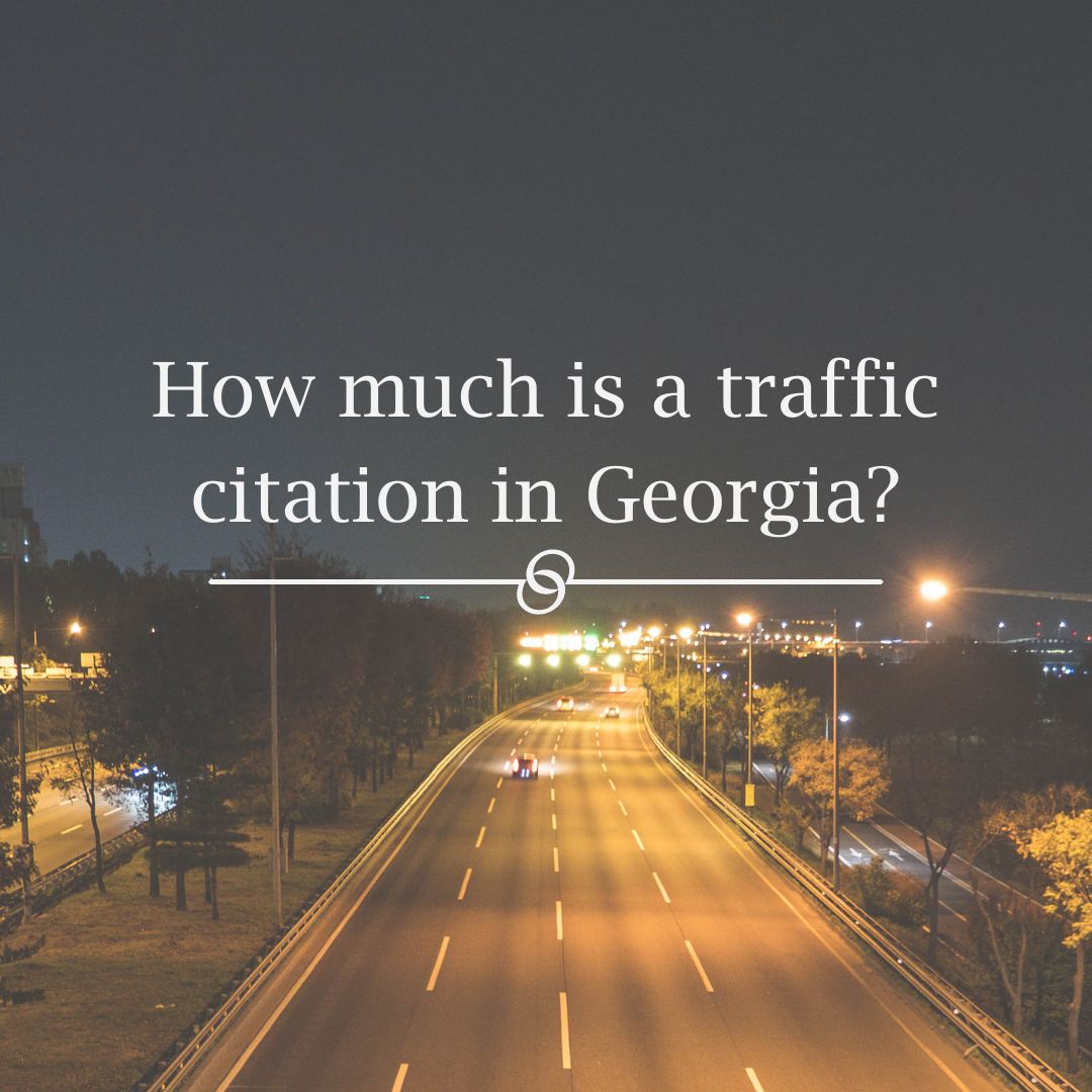 Featured image for “How much is a traffic citation in Georgia?”